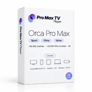 Orca Pro Max 2 écrans : la boîte du logiciel avec le logo Orca Pro Max TV Player, les étiquettes Sport, Films et Séries et les appareils compatibles : Smart TV, Android, iOS, Windows et Fire TV