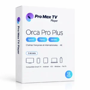 Orca Pro Plus 3 écrans : la boîte du logiciel avec le logo Orca Pro Max TV Player, les étiquettes Sport, Films et Séries et les appareils compatibles : Smart TV, Android, iOS, Windows et Fire TV